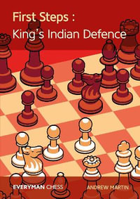 First Steps : King's Indian Defence - Andrew Martin