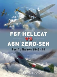 F6F Hellcat vs A6M Zero-sen : Pacific Theater 1943â"44 - Edward M. Young