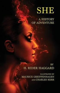 She : A History of Adventure - H Rider Haggard