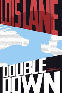 Double Down : Lois Lane - Gwenda Bond