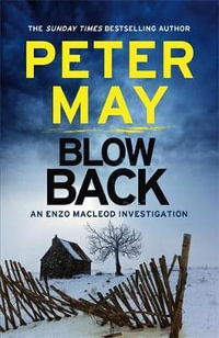 Blowback : Enzo Macleod: Book 5 - Peter May