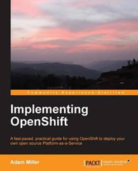 Implementing Openshift - Adam Miller