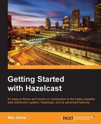 Getting Started with Hazelcast - Mat Johns