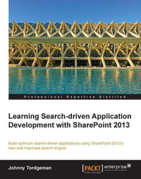 Learning Search-driven Application Development with SharePoint 2013 - Johnny Tordgeman