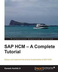 SAP Hcm - A Complete Tutorial - Ganesh Karthik S.