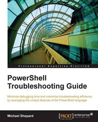 PowerShell Troubleshooting Guide - Mike Shepard
