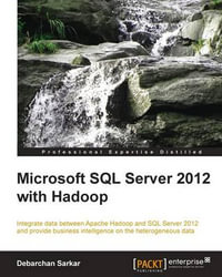 Microsoft SQL Server 2012 with Hadoop - Debarchan Sarkar