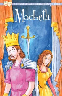 The Tragedy of Macbeth : A Shakespeare Children's Story - William Shakespeare
