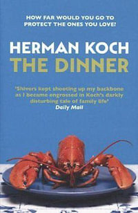 The Dinner : 'A twisty, turny, nasty little book for summer' Ben Mercer, TikTok - Herman Koch