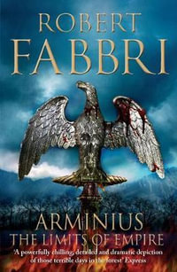 Arminius : The Limits of Empire - Robert Fabbri