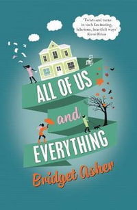 All of Us and Everything - Bridget Asher