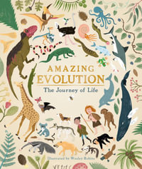 Amazing Evolution : The Journey of Life - Anna Claybourne