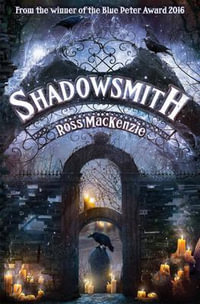 Shadowsmith : Kelpies - Ross MacKenzie