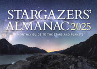 Stargazers' Almanac : A Monthly Guide to the Stars and Planets 2025: 2025 - Bob Mizon
