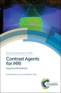 Contrast Agents for MRI : Experimental Methods - Matthew J  Allen