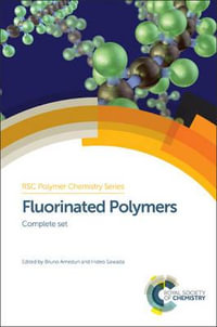 Fluorinated Polymers : Complete Set - Bruno  Ameduri