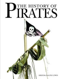 The History of Pirates - Brenda Ralph Lewis