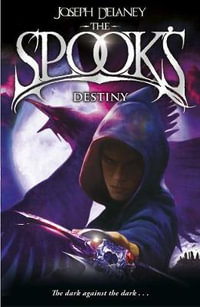 The Spook's Destiny : Wardstone Chronicles : Book 8 - Joseph Delaney