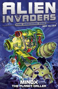 Alien Invaders 8 : Minox - The Planet Driller - Max Silver