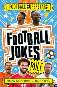 Football Jokes Rule : (Football Superstars) - Simon Mugford
