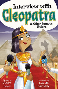 Interview with Cleopatra & Other Famous Rulers : Interview with - Andy Seed