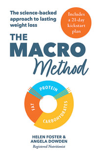 The Macro Method : The science-backed approach to lasting weight loss - Helen Foster
