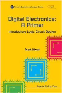 DIGITAL ELECTRONICS : A PRIMER - NIXON MARK