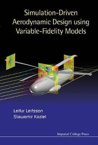 Simulation-driven Aerodynamic Design Using Variable-fidelity Models - Leifur  Leifsson