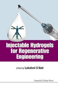 Injectable Hydrogels For Regenerative Engineering - Lakshmi S  Nair