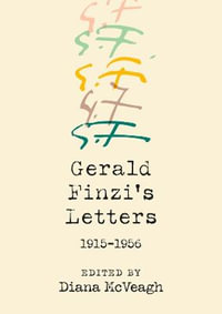 Gerald Finzi's Letters, 1915-1956 - Diana McVeagh