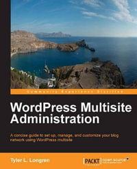 Wordpress Multisite Administration - Tyler Longren
