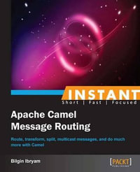 Instant Apache Camel Message Routing - Bilgin Ismet Ibryam