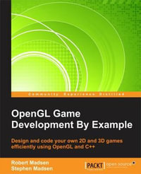 OpenGL Game Development By Example - Robert Madsen