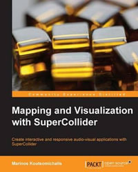 Mapping and Visualization with Supercollider - Marinos Koutsomichalis