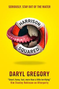 Harrison Squared - Daryl Gregory