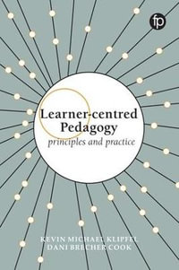 Learner-centred Pedagogy : Principles and practice - Dani Brecher Cook