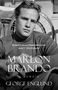 Marlon Brando : A Memoir - George Englund