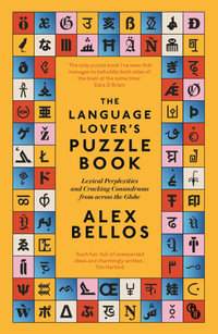The Language Lover's Puzzle Book : Lexical perplexities and cracking conundrums from across the globe - Alex Bellos