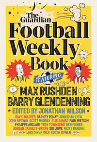 The Football Weekly Book - Max Rushden