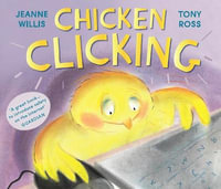 Chicken Clicking : Online Safety Picture Books - Jeanne Willis