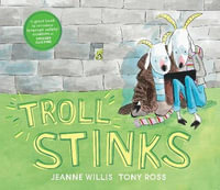 Troll Stinks! : Online Safety Picture Books - Jeanne Willis