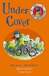 Under Cover : No. 1 Boy Detective - Barbara Mitchelhill