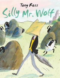 Silly Mr. Wolf - Tony Ross