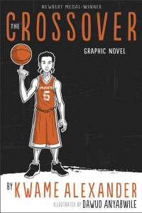 The Crossover.  The Graphic Novel : Graphic Novel - Kwame Alexander
