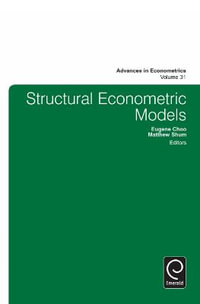 Structural Econometric Models : Advances in Econometrics - Eugene Choo