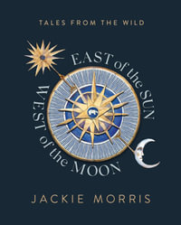 East of the Sun, West of the Moon - Jackie Morris