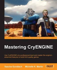 Mastering Cryengine - Sascha Gundlach