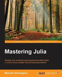 Mastering Julia - Malcolm Sherrington