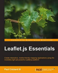Leaflet.Js Essentials - Paul Crickard