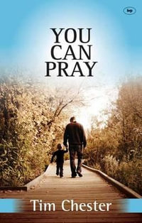 You Can Pray - Tim Chester